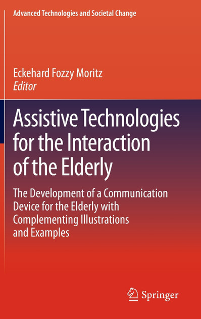 Assistive Technologies for the Interaction of the Elderly Assistive Technologies for the Interaction of the Elderly