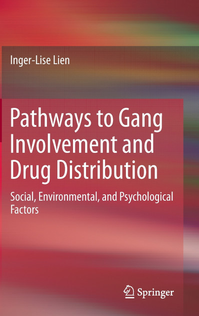 Pathways to Gang Involvement and Drug Distribution Pathways to Gang Involvement and Drug Distribution