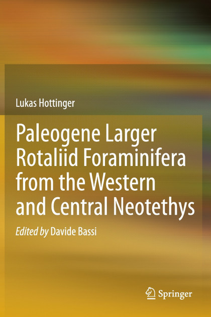 Paleogene Larger Rotaliid Foraminifera from the Western and Central Neotethys
