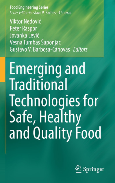 Emerging and Traditional Technologies for Safe, Healthy and Quality Food Emerging and Traditional Technologies for Safe, Healthy and Quality Food