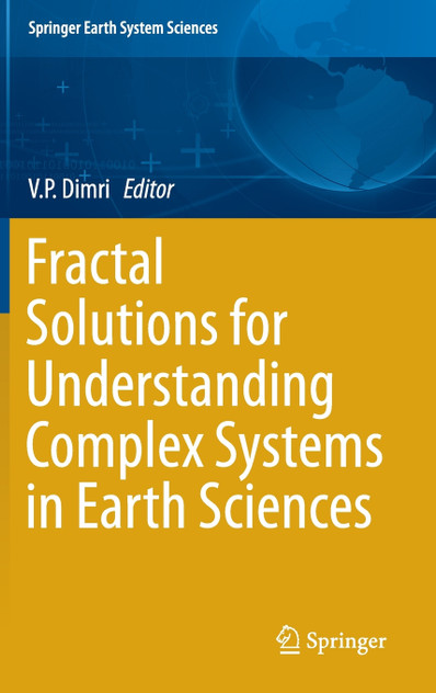 Fractal Solutions for Understanding Complex Systems in Earth Sciences Fractal Solutions for Understanding Complex Systems in Earth Sciences