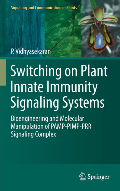 Switching on Plant Innate Immunity Signaling Systems Switching on Plant Innate Immunity Signaling Systems