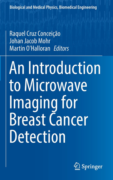 An Introduction to Microwave Imaging for Breast Cancer Detection An Introduction to Microwave Imaging for Breast Cancer Detection