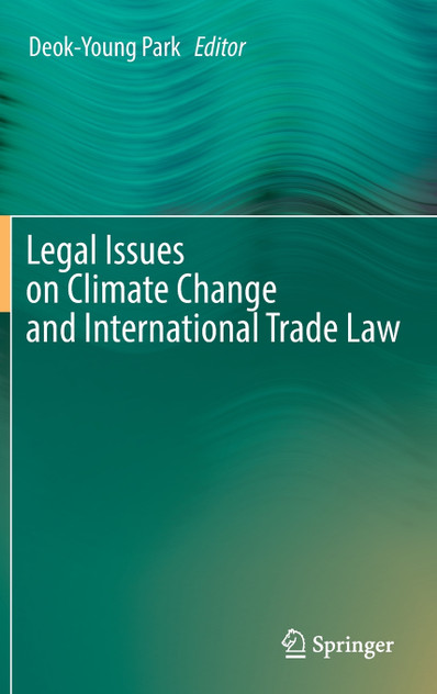 Legal Issues on Climate Change and International Trade Law Legal Issues on Climate Change and International Trade Law