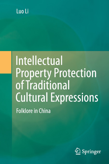 Intellectual Property Protection of Traditional Cultural Expressions Intellectual Property Protection of Traditional Cultural Expressions