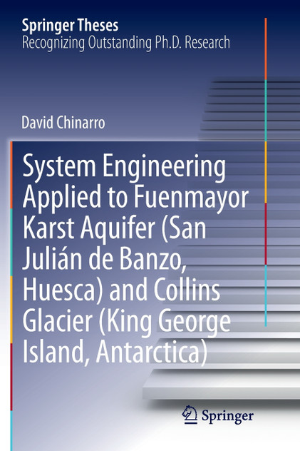 System Engineering Applied to Fuenmayor Karst Aquifer (San Julián de Banzo, Huesca) and Collins Glacier (King George Island, Antarctica)
