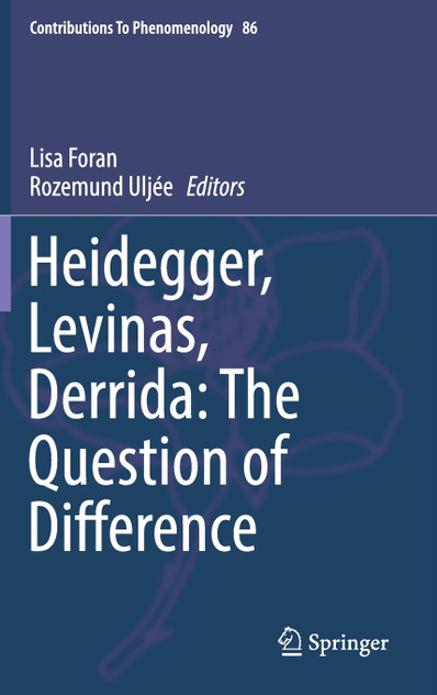 Heidegger, Levinas, Derrida Heidegger, Levinas, Derrida