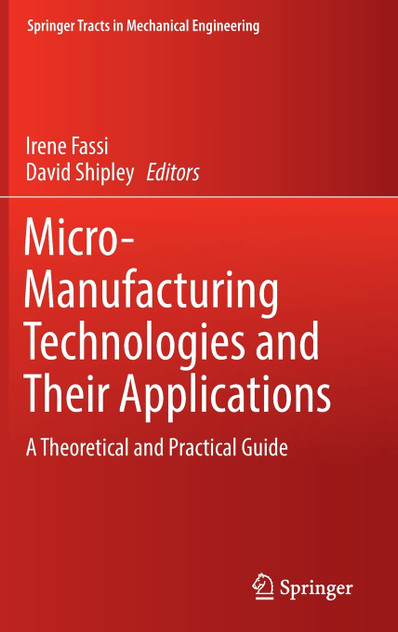 Micro-Manufacturing Technologies and Their Applications