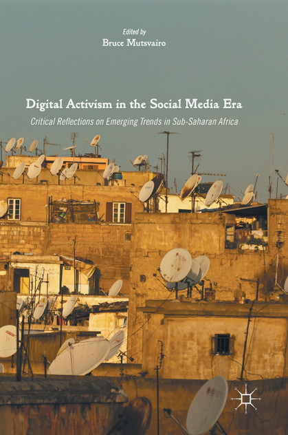 Digital Activism in the Social Media Era Digital Activism in the Social Media Era
