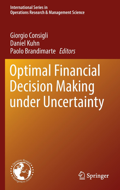 Optimal Financial Decision Making under Uncertainty
