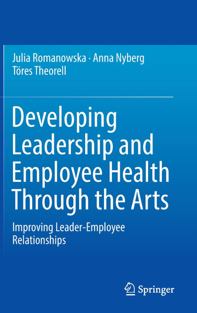 Developing Leadership and Employee Health Through the Arts