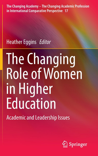 The Changing Role of Women in Higher Education The Changing Role of Women in Higher Education