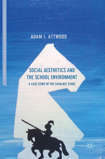 Social Aesthetics and the School Environment Social Aesthetics and the School Environment