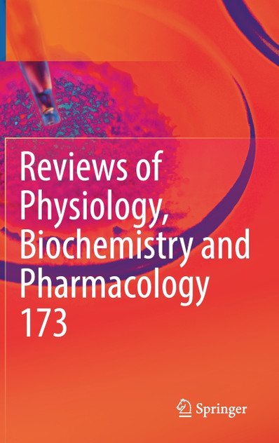 Reviews of Physiology, Biochemistry and Pharmacology, Vol. 173 Reviews of Physiology, Biochemistry and Pharmacology, Vol. 173