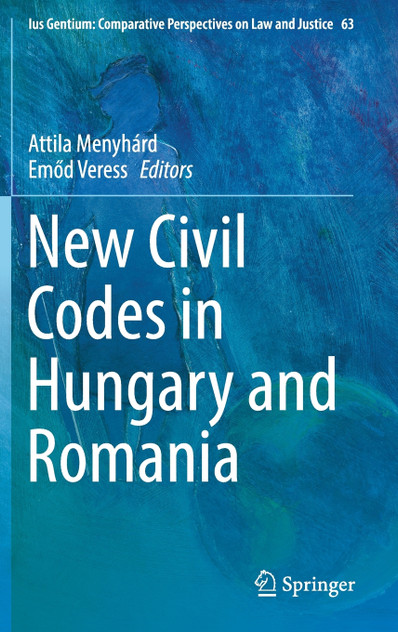 New Civil Codes in Hungary and Romania New Civil Codes in Hungary and Romania