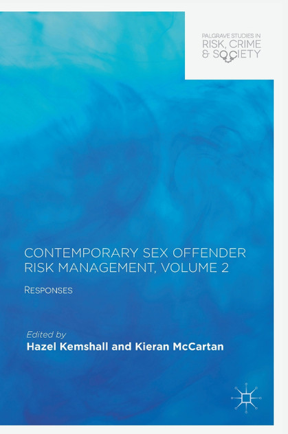 Contemporary Sex Offender Risk Management, Volume II Contemporary Sex Offender Risk Management, Volume II