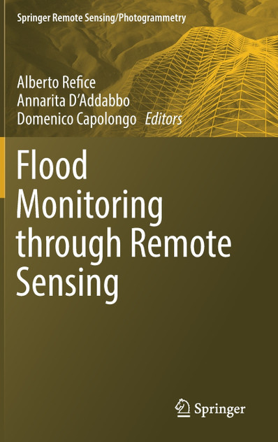Flood Monitoring through Remote Sensing Flood Monitoring through Remote Sensing