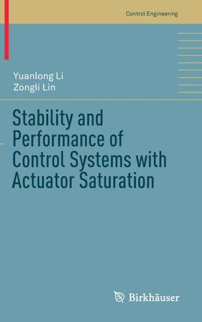 Stability and Performance of Control Systems with Actuator Saturation
