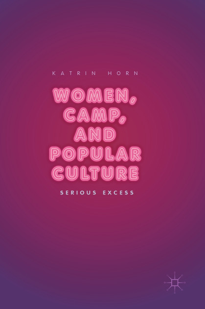 Women, Camp, and Popular Culture Women, Camp, and Popular Culture