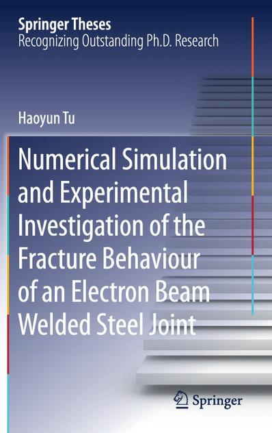 Numerical Simulation and Experimental Investigation of the Fracture Behaviour of an Electron Beam Welded Steel Joint