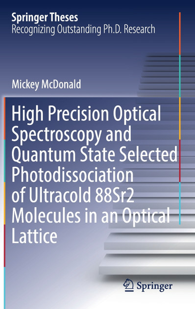 High Precision Optical Spectroscopy and Quantum State Selected Photodissociation of Ultracold 88Sr2 Molecules in an Optical Lattice High Precision Optical Spectroscopy and Quantum State Selected Photodissociation of Ultracold 88Sr2 Molecules in an Optical Lattice