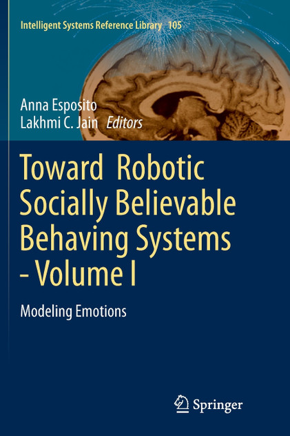 Toward Robotic Socially Believable Behaving Systems - Volume I