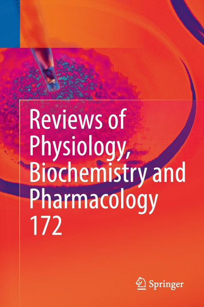 Reviews of Physiology, Biochemistry and Pharmacology, Vol. 172 Reviews of Physiology, Biochemistry and Pharmacology, Vol. 172