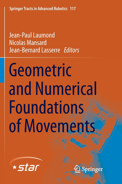 Geometric and Numerical Foundations of Movements Geometric and Numerical Foundations of Movements