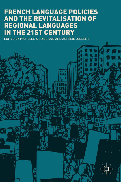 French Language Policies and the Revitalisation of Regional Languages in the 21st Century