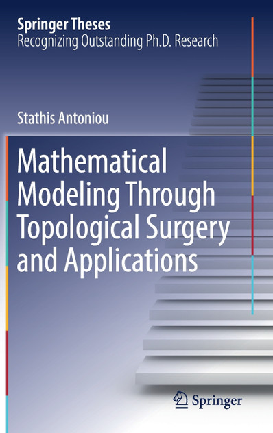 Mathematical Modeling Through Topological Surgery and Applications
