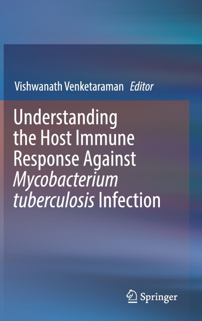 Understanding the Host Immune Response Against Mycobacterium tuberculosis Infection Understanding the Host Immune Response Against Mycobacterium tuberculosis Infection