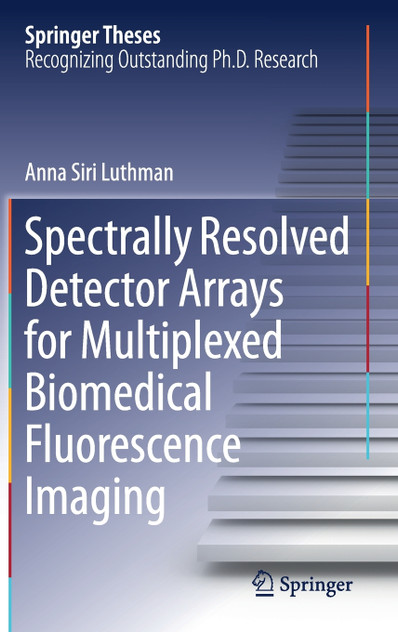 Spectrally Resolved Detector Arrays for Multiplexed Biomedical Fluorescence Imaging Spectrally Resolved Detector Arrays for Multiplexed Biomedical Fluorescence Imaging