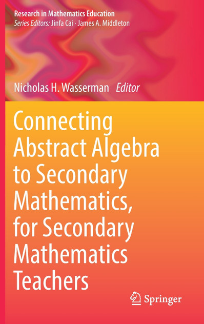 Connecting Abstract Algebra to Secondary Mathematics, for Secondary Mathematics Teachers