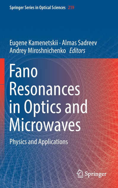 Fano Resonances in Optics and Microwaves Fano Resonances in Optics and Microwaves