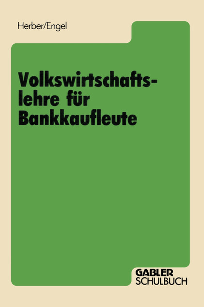 Volkswirtschaftslehre für Bankkaufleute Volkswirtschaftslehre für Bankkaufleute