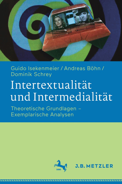 Intertextualität und Intermedialität Intertextualität und Intermedialität