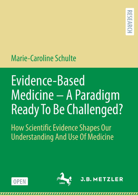 Evidence-Based Medicine - A Paradigm Ready To Be Challenged?