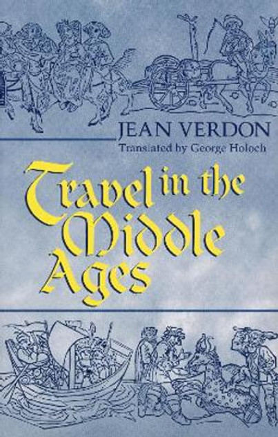 Travel In The Middle Ages Travel In The Middle Ages