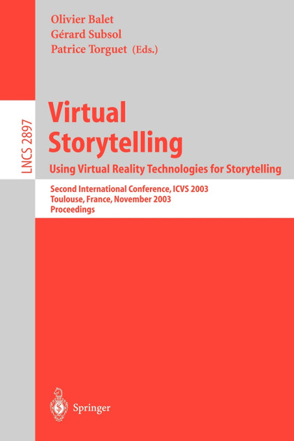 Virtual Storytelling; Using Virtual Reality Technologies for Storytelling