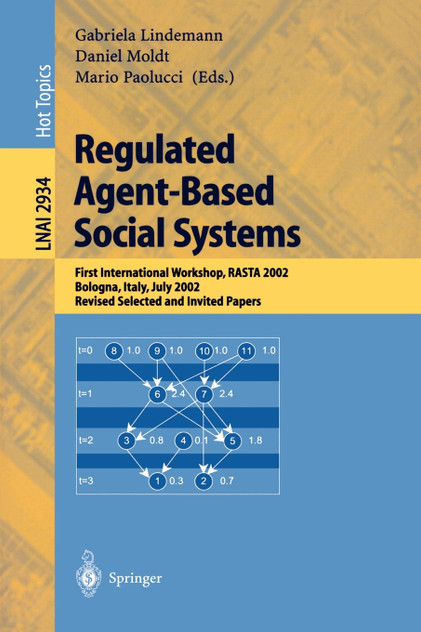 Regulated Agent-Based Social Systems Regulated Agent-Based Social Systems