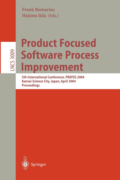 Product Focused Software Process Improvement Product Focused Software Process Improvement