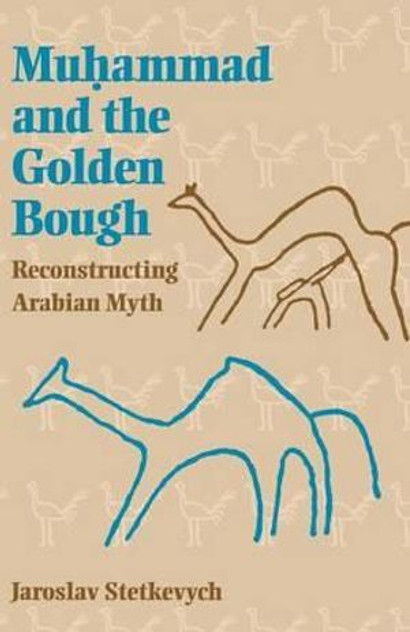 Muhammad and the Golden Bough Muhammad and the Golden Bough