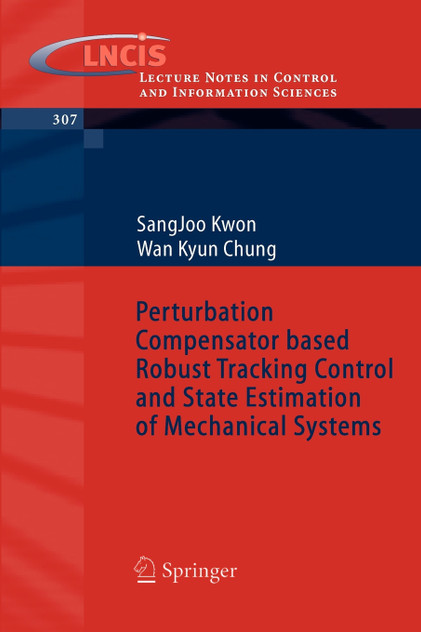 Perturbation Compensator based Robust Tracking Control and State Estimation of Mechanical Systems