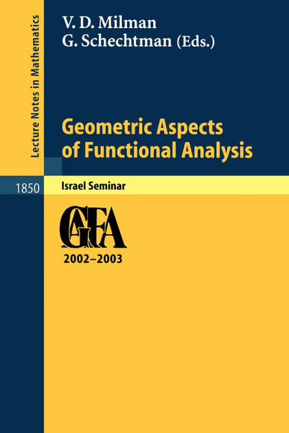Geometric Aspects of Functional Analysis Geometric Aspects of Functional Analysis