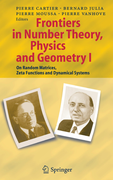Frontiers in Number Theory, Physics, and Geometry I