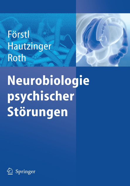 Neurobiologie psychischer Störungen Neurobiologie psychischer Störungen
