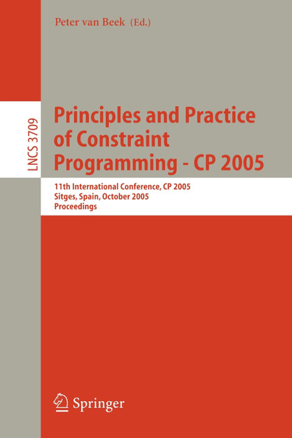 Principles and Practice of Constraint Programming - CP 2005