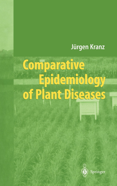 Comparative Epidemiology of Plant Diseases Comparative Epidemiology of Plant Diseases