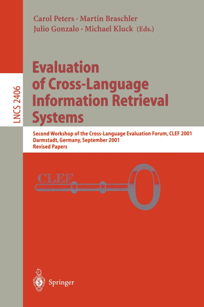 Evaluation of Cross-Language Information Retrieval Systems Evaluation of Cross-Language Information Retrieval Systems