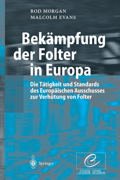 Bekämpfung der Folter in Europa Bekämpfung der Folter in Europa